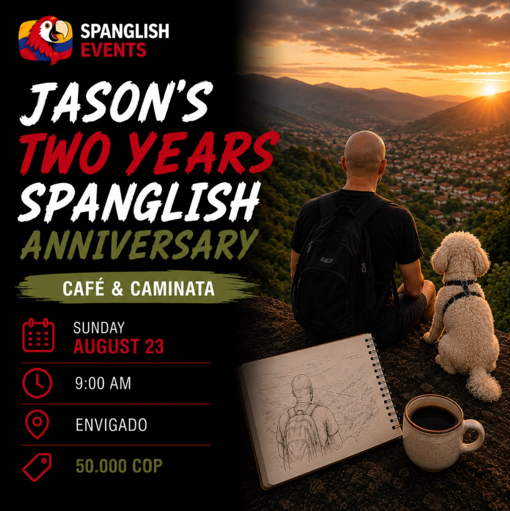 Jason’s 2-Year Spanglish Anniversary Hike Café and Caminata flyer